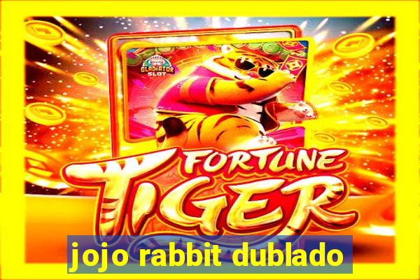 jojo rabbit dublado